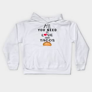 All You Need Is Love and Tacos Cute Funny cute Valentines Day Kids Hoodie